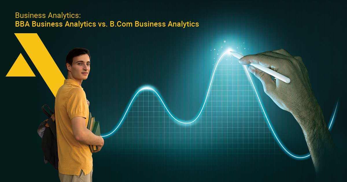 Business Analytics: BBA Business Analytics  vs. B.Com Business Analytics