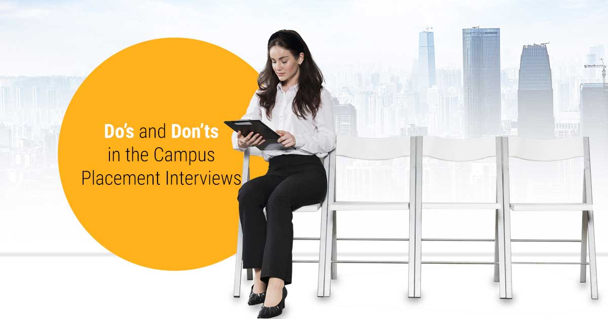 Do's and Don'ts in Campus Placement Interviews: A Path to Success