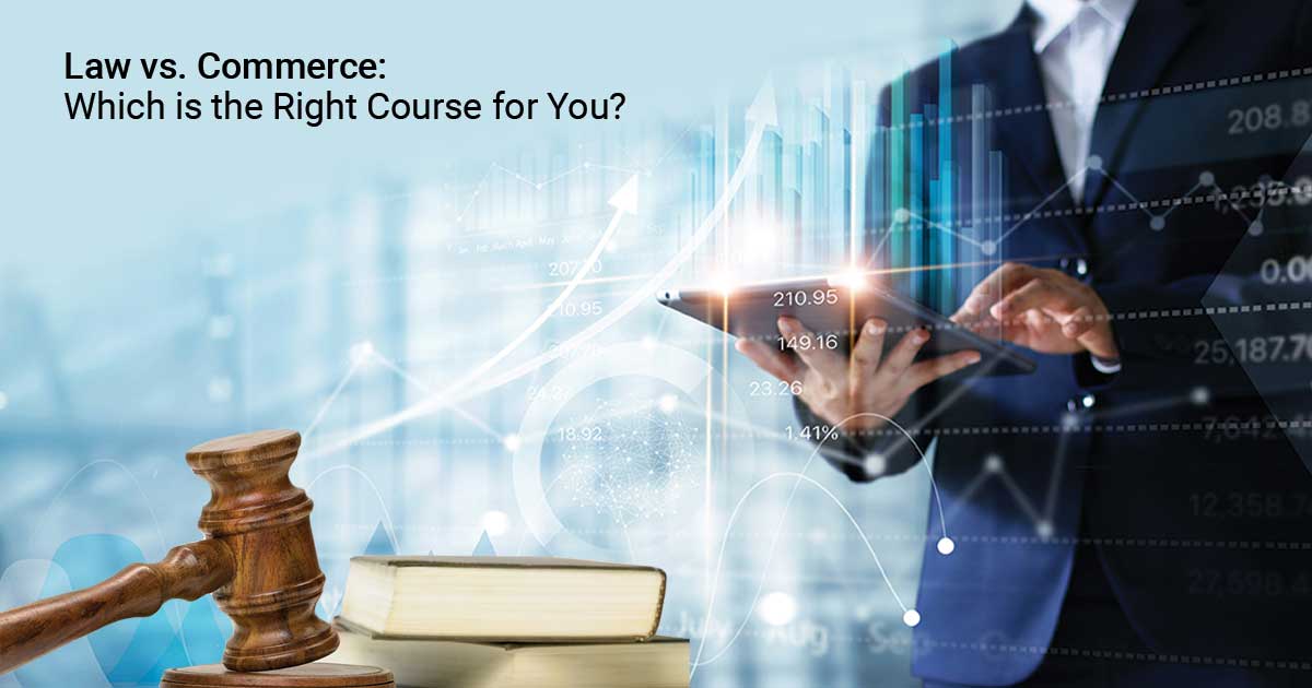 Law vs. Commerce: Which Course is Right for You?