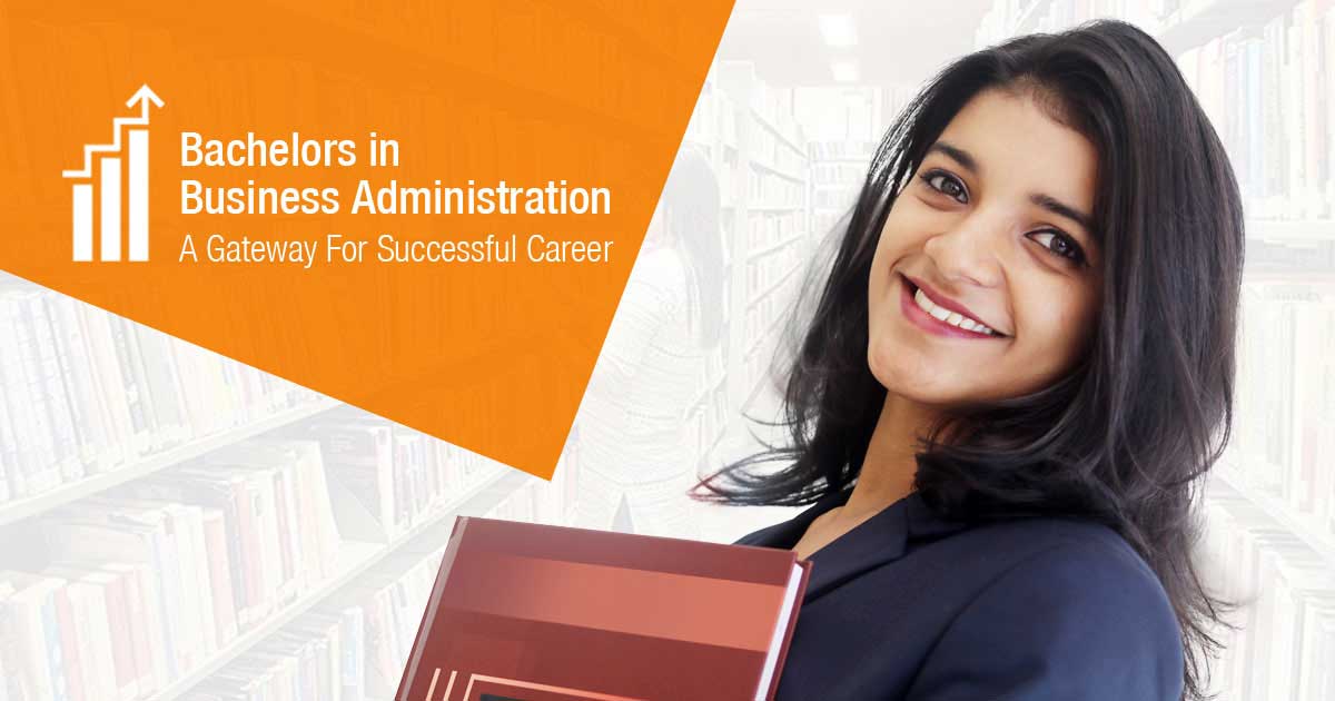 Bachelors in Business Administration – A gateway for successful career