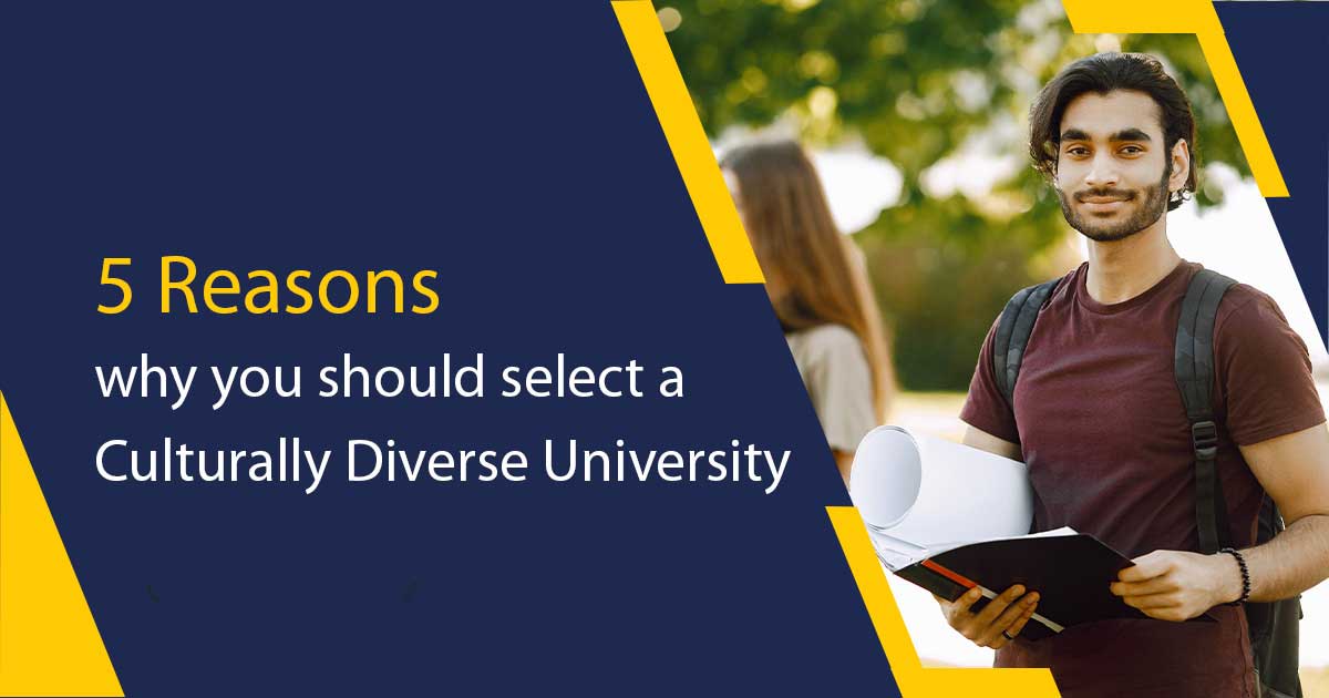 5 reasons why you should select a culturally diverse university