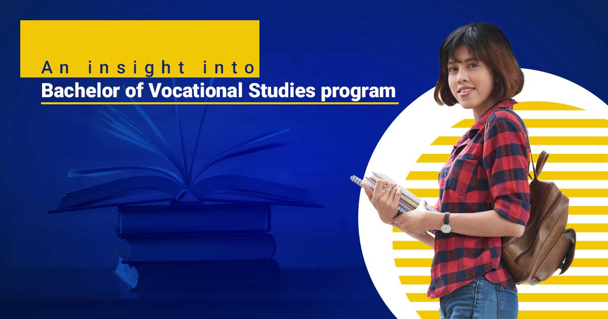 An insight into the Bachelor of Vocational Studies program