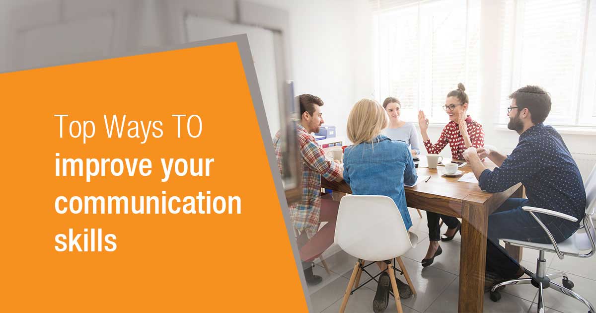 Top Ways to Improve your Communication Skills