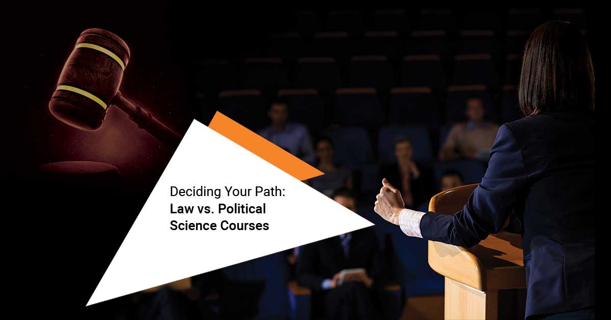 Deciding Your Path: Law vs. Political Science Courses