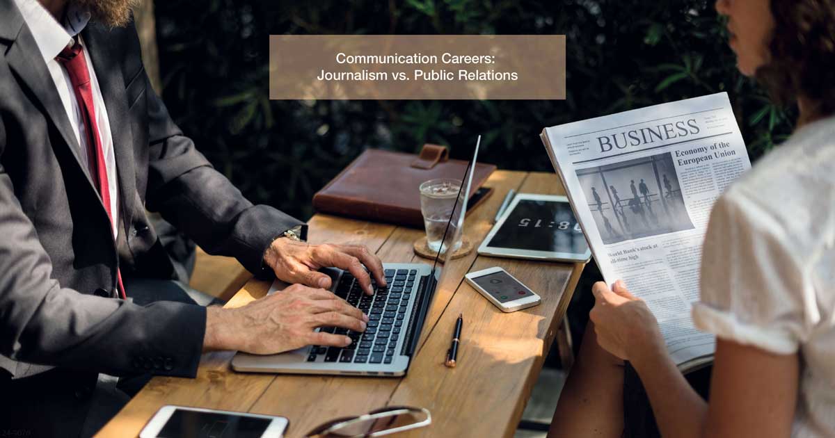 Communication Careers: Journalism vs. Public Relations