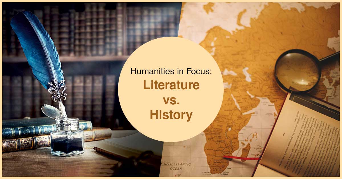 Humanities in Focus: Literature vs. History