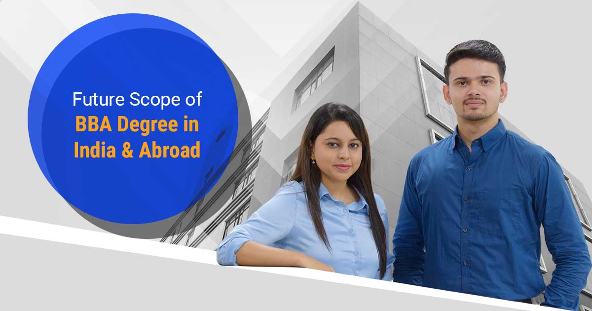 Future Scope of BBA Degree in India & Abroad