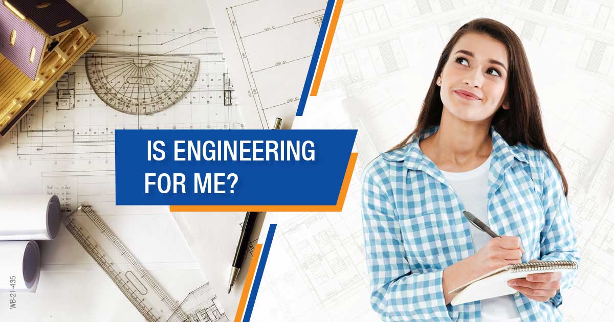 Questions to Help You Decide if Engineering is the Right Field for You