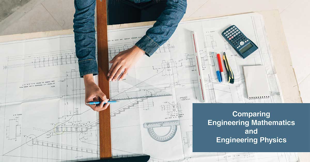 Comparing Engineering Mathematics and Engineering Physics