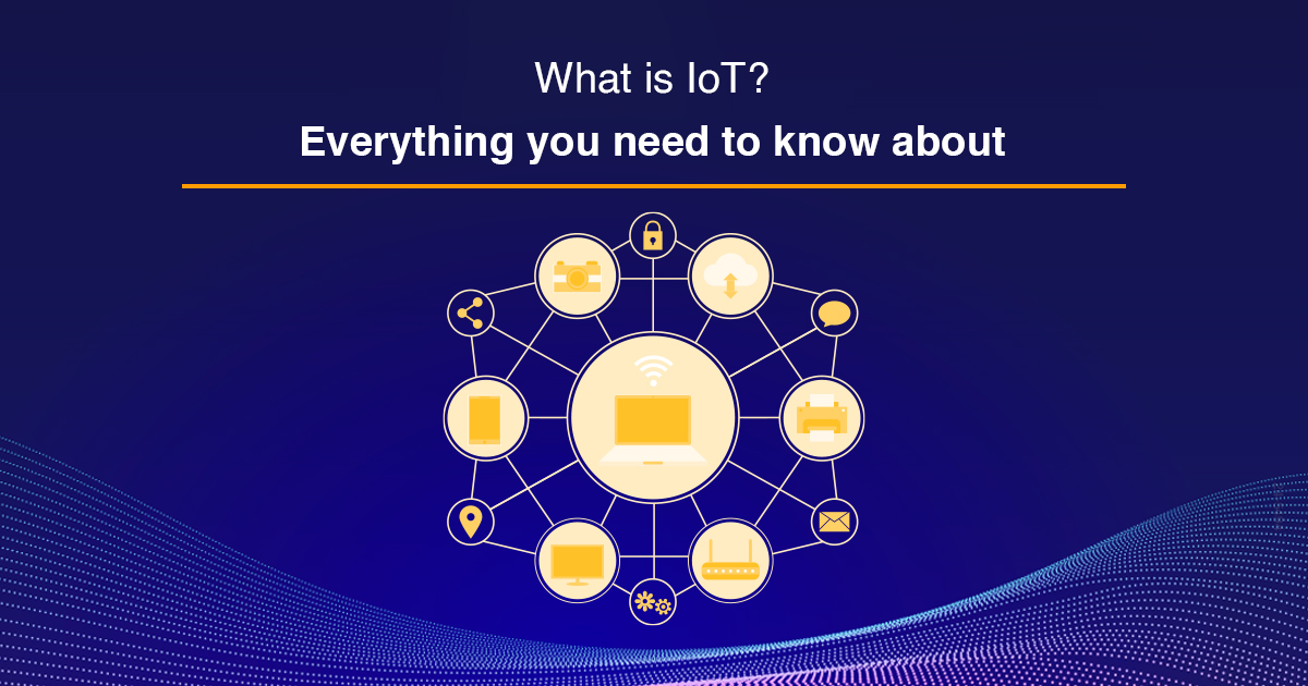 What is IoT? Everything you need to know about