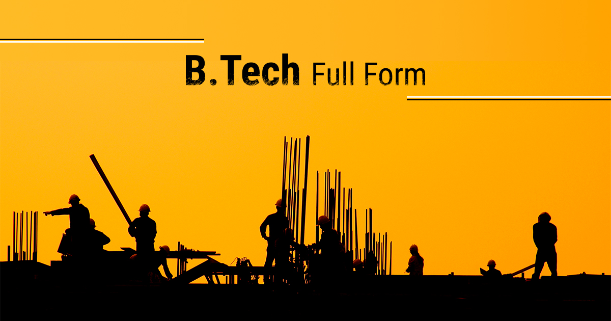 BTech Full Form